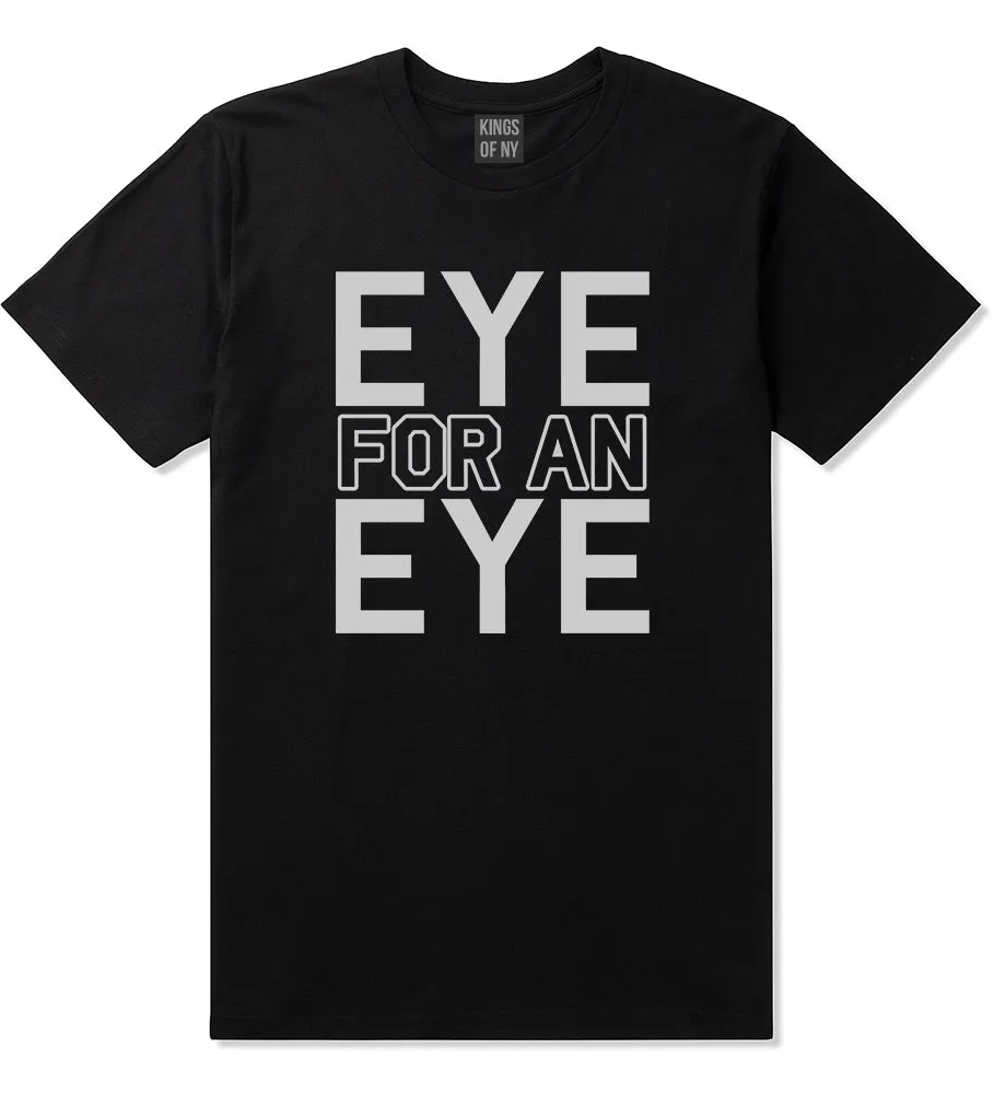 Eye For An Eye Mens T-Shirt