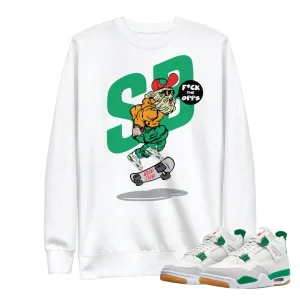 Retro 4 SB Pine Green "F*CK the Opps" Skater Sweatshirt